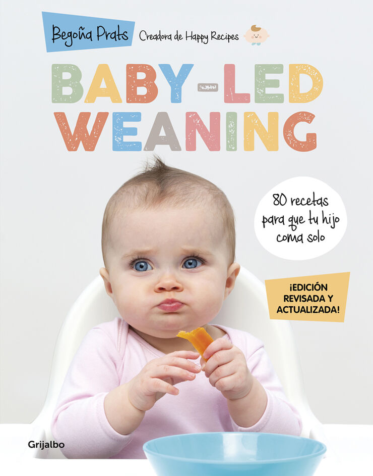 Baby-led weaning (edici&oacute;n revisada y actualizada)