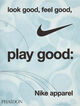 Look good, feel good, play good