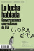 La lucha hablada. Conversaciones con v&iacute;ctimas de ETA