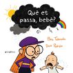 Qu&egrave; et passa, beb&egrave;?