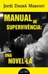 Manual de superviv&egrave;ncia: una novel&middot;la