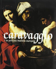 Caravaggio i la pintura realista europea. Museu Nacional d'Art de Catalunya