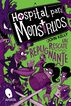 Hospital para monstruos: un rescate repugnante