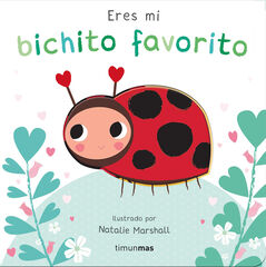 Eres mi bichito favorito. Libro de cart&oacute;n con troqueles