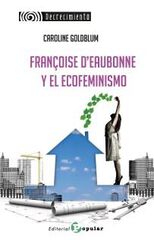 Fran&ccedil;oise d'Eaubonne  y el Ecofeminismo
