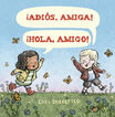 Adi&oacute;s, Amiga! &iexcl;Hola, Amigo!