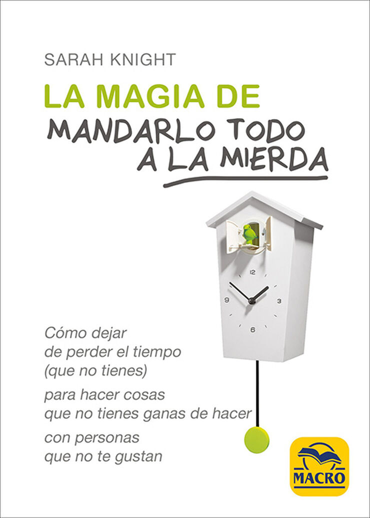 Magia de mandarlo todo a la mierda, La