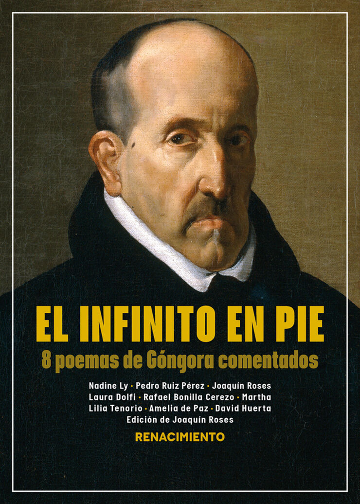 El infinito en pie: 8 poemas de G&oacute;ngora comentados