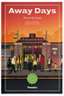 Away days (edici&oacute;n ampliada)