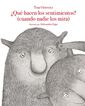 &iquest;Qu&eacute; hacen los sentimientos? (cuando nadie los mira)