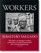 Salgado. Trabajadores. Una arqueolog&iacute;a de la era industrial