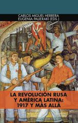 La Revoluci&oacute;n Rusa y Am&eacute;rica Latina: 1917 y m&aacute;s all&aacute;
