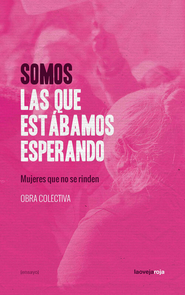 Somos las que est&aacute;bamos esperando