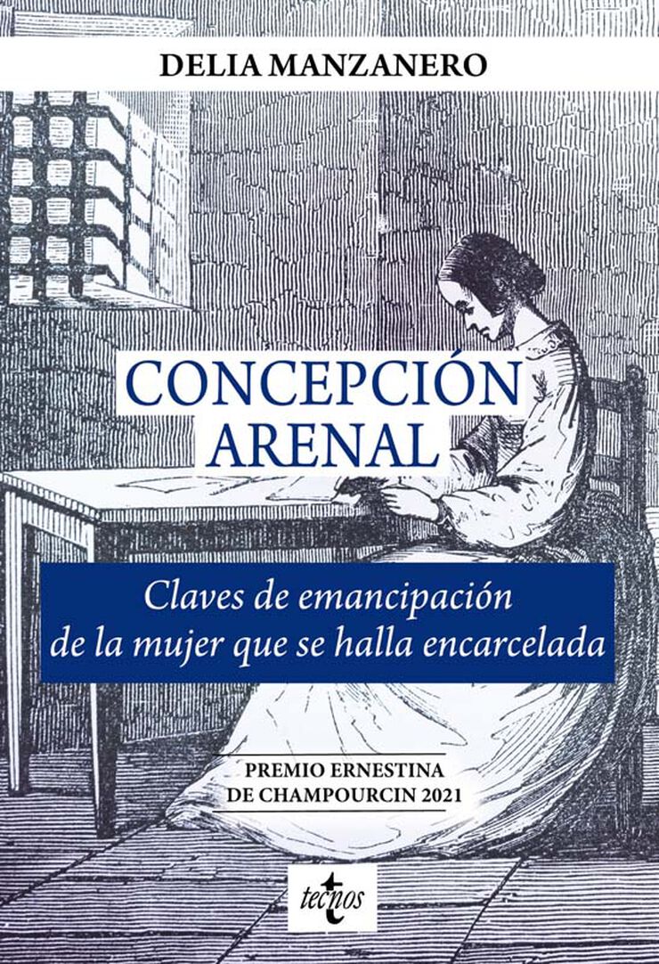 Concepci&oacute;n Arenal. Claves de emancipaci&oacute;n de la mujer que se halla encarcelada