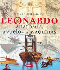 Leonardo: anatom&iacute;a, el vuelo y las m&aacute;qui