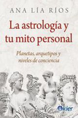 La astrolog&iacute;a y tu mito personal