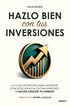 Hazlo bien con tus inversiones
