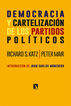 Democracia y cartelizaci&oacute;n de los partidos pol&iacute;ticos