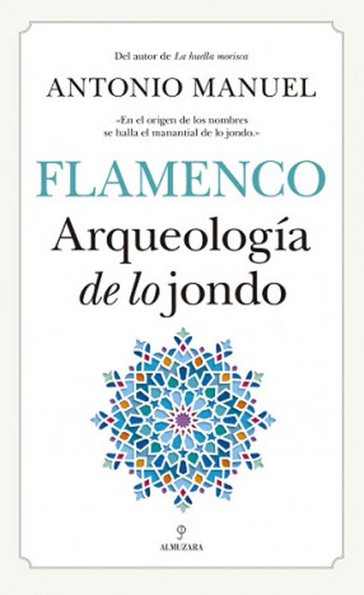Flamenco. Arqueolog&iacute;a de lo jondo