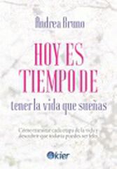 Hoy Es Tiempo De Tener La Vida Que Sue&ntilde;as