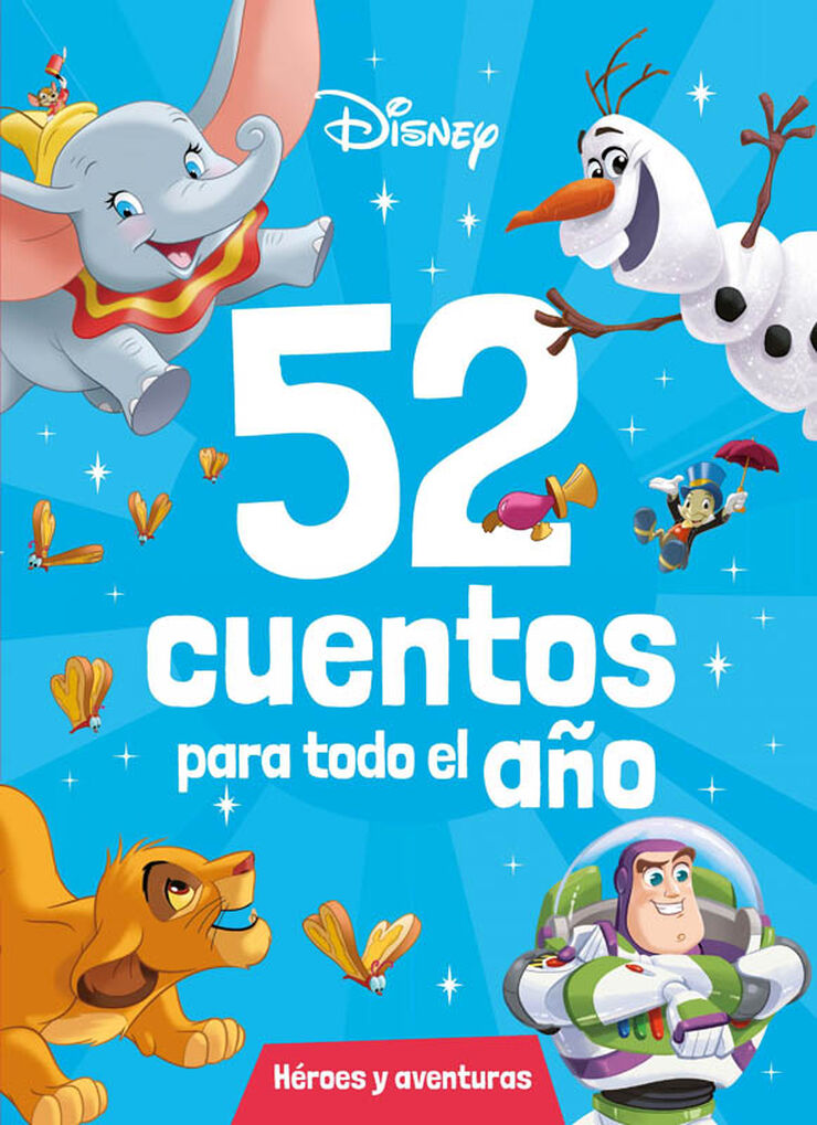 Disney. 52 cuentos para todo el a&ntilde;o. H&eacute;roes y aventuras