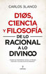 Dios, ciencia y filosof&iacute;a