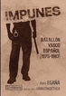 Impunes. Batall&oacute;n vasco espa&ntilde;ol