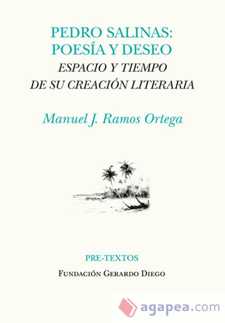 Pedro Salinas. Poes&iacute;a y deseo