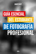 Gu&iacute;a esencial del estudiante de fotograf