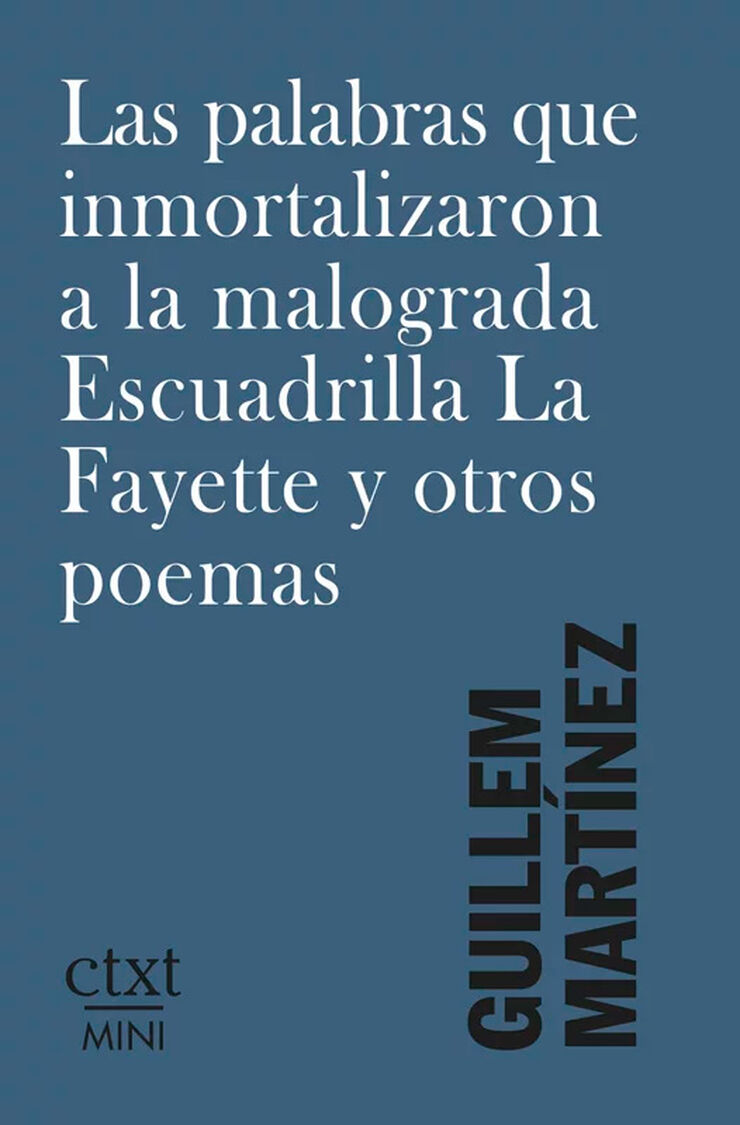 Las palabras que inmortalizaron a la malograda Escuadrilla La Fayette y otros poemas