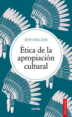 &Eacute;tica de la apropiaci&oacute;n cultural