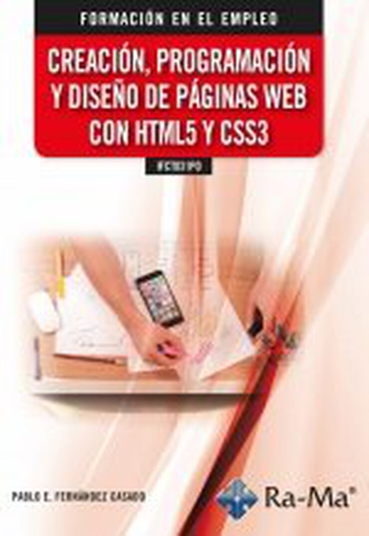 Creaci&oacute;n, programaci&oacute;n y dise&ntilde;o de p&aacute;ginas web con HTML5 y CSS3