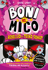 Boni vs. Mico 5. Boni vs. Mico i la rebel&middot;li&oacute; del Teix&oacute; Sonat