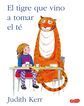 El Tigre Que Vino A Tomar El T&eacute;