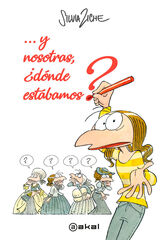 Y nosotras, &iquest;d&oacute;nde est&aacute;bamos?