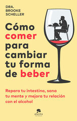 C&oacute;mo comer para cambiar tu forma de beber