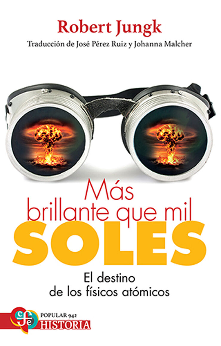 M&aacute;s brillante que mil soles. El destino de los f&iacute;sicos at&oacute;micos