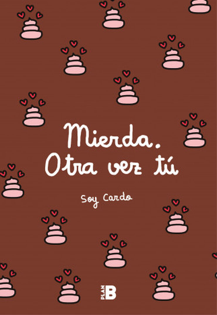 Mierda, otra vez t&uacute;