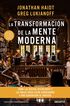 La transformaci&oacute;n de la mente moderna
