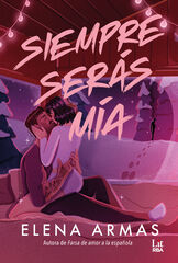 Siempre ser&aacute;s m&iacute;a
