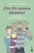 &iexcl;Por fin somos abuelos!