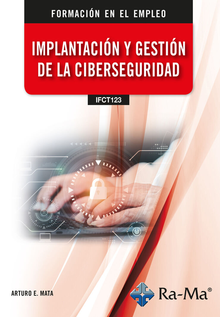 (IFCT123) Implantaci&oacute;n y gesti&oacute;n de la ciberseguridad