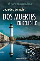 Dos muertes en Belle-&Icirc;le (Comisario Dupin 10)
