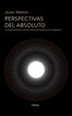 Perspectivas del absoluto