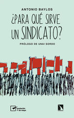 &iquest;Para qu&eacute; sirve un sindicato?