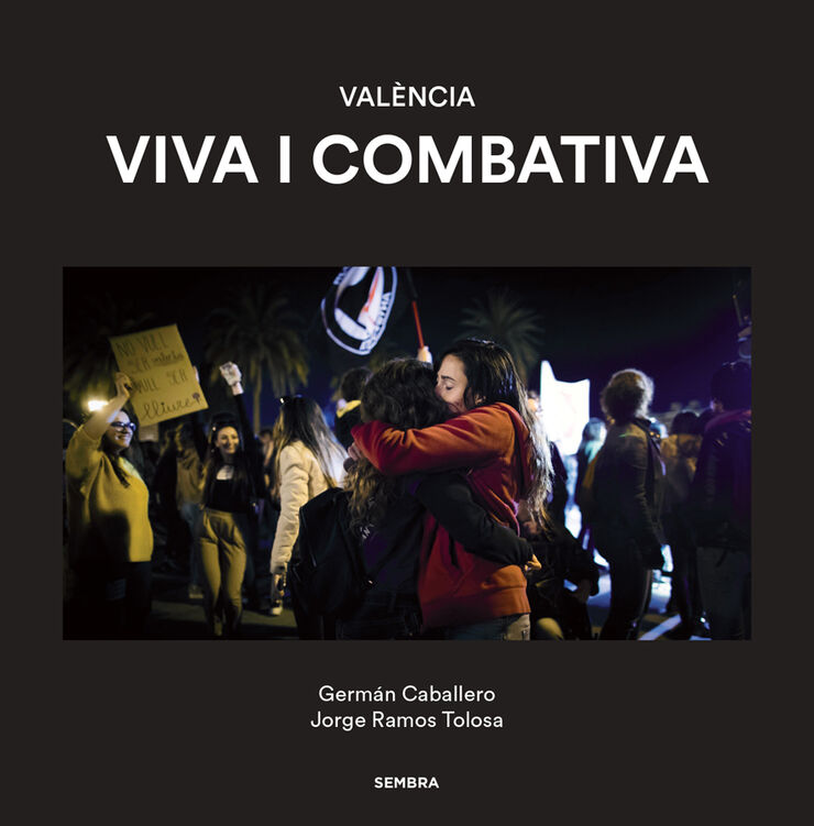Val&egrave;ncia viva i combativa