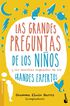 Grandes preguntas de los ni&ntilde;os, Las
