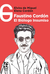Faustino Cord&oacute;n, el bi&oacute;logo insumiso