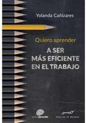 QUIERO APRENDER A SER M&Aacute;S EFICIENTE EN E