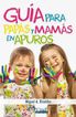 Gu&iacute;a para pap&aacute;s y mam&aacute;s en apuros